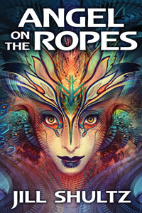 Cover of Science Fiction Novel Angel on the Ropes by Jill Shultz	